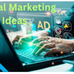 What Is Digital Marketing? and Some ideas.