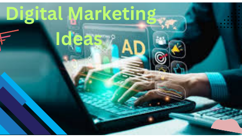 What Is Digital Marketing? and Some ideas.